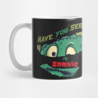 Have You Seen My Zombie Mug